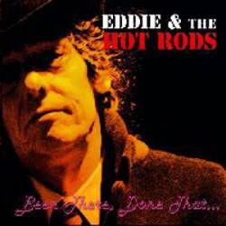 Eddie And The Hot Rods : Been There, Done That